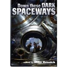 Down these Dark Spaceways by Mike Resnick and Catherine Asaro