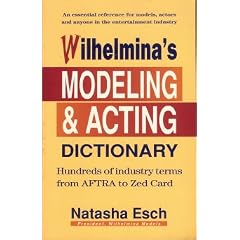 Wilhelmina's Modeling & Acting Dictionary