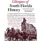Click here to buy  Glimpses of South Florida History  by Stuart McIver.
