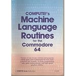 Compute!'s Machine Language Routines for the Commodore 64 book cover