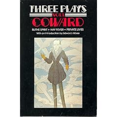Noel Coward: Private Lives-Blithe Spirit-Hay Fever