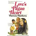Click here to buy Loves Pagan Heart.