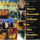 Click here to buy A Tower Records Tribute to the Beatles.