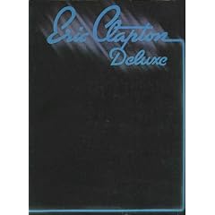 ERIC CLAPTON DELUXE INCLUDES SPECIAL SECTION OF LEAD GUITAR ARRANGEMENTS AS PLAYED BY ERIC... by ERIC CLAPTON