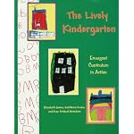 The Lively Kindergarten: Emergent Curriculum in Action (Naeyc (Series), #112.) book cover