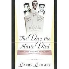 The Day the Music Died: The Last Tour of Buddy Holly, the Big Bopper, and Ritchie Valens