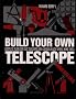Build Your Own Telescope