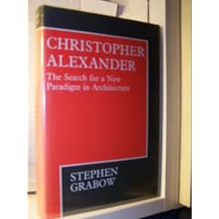 Christopher Alexander: The Search for a New Paradigm in Architecture
