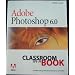 Adobe Photoshop 6.0 Classroom in a Book