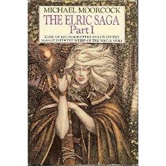 ELRIC SAGA, PART I: ELRIC OF MELNIBONE, SAILOR ON THE SEAS OF FATE, WE