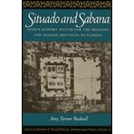 Click here to buy Situado and Sabana: Spain's Support System for the Presidio and Mission Provinces of Florida (Anthropological Papers of... by  Amy Turner Bushnell and Amy Turner Bushnell.