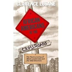 African Americans at the Crossroads: The Restructuring of Black Leadership and the 1992 Elections