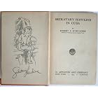 Seckatary Hawkins in Cuba by Robert F. Schulkers