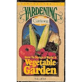 Yardening: How to Design and Build A Vegetable Garden
