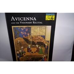 Avicenna and the Visionary Recital (Mythos: the Princeton/Bollingen Series in World Mythology)