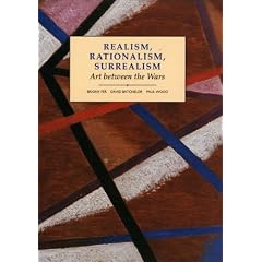 Realism, Rationalism, Surrealism: Art Between the Wars (Modern Art-Practices and Debates)