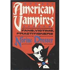 American Vampires: Fans, Victims, Practitioners