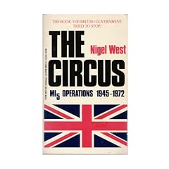 The Circus: Mi5 Operations, 1945-1972