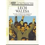 Lech Walesa: The Leader of Solidarity and Campaigner for Freedom and Human Rights in Poland (People Who Have Helped the World) book cover