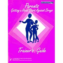 Parents, getting a Head Start against drugs: Trainer's guide (DHHS publication)