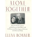 Alone Together - The Wife Of The Soviet Physicist And Nobel Laureate Andrei Sakharov Tells The Full, Uncensored, Harrowing.. book cover