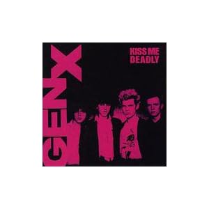 Kiss Me Deadly by Generation X (Vinyl - 1981)