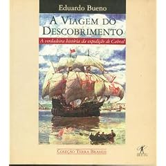 A viagem do Descobrimento: a verdadeira história da expedição de Cabral