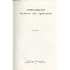 Antioxidants: Syntheses and applications (Chemical technology review) by J. C Johnson
