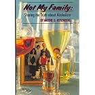 Not My Family: Sharing the Truth About Alcoholism by  Maxine B. Rosenberg