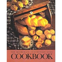 The Microwave Convection Oven Cookbook
