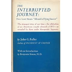 The Interrupted Journey: Two Lost Hours "Aboard a Flying Saucer (Collector's Library of the Unknown)