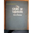 Click here to buy The Story of Sarasota: The History of the City and County of Sarasota, Florida by  Karl Hiram Grismer.