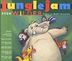 Even Wilder Times in God's Creation (Junglejam)