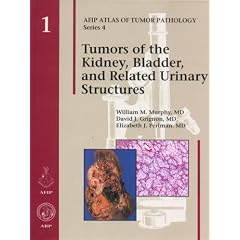 Tumors of the Kidney, Bladder and Related Urinary Structures 2004 (AFIP Atlas of Tumor Pathology 4th Series)
