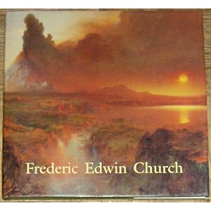 FREDERIC EDWIN CHURCH CL by Franklin Kelly, Stephen Jay Gould, James Anthony Ryan, and Debora Rindge