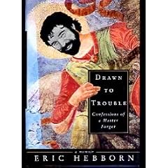 Drawn to Trouble: Confessions of a Master Forger: A Memoir