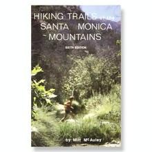 Hiking Trails of the Santa Monica Mountains by  Milt McAuley