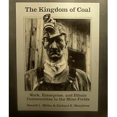 The Kingdom of Coal: Work, Enterprise, and Ethnic Communities in the Mine Fields