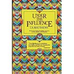 Under the influence: Recollections of Robert Graves, Laura Riding, and friends book cover