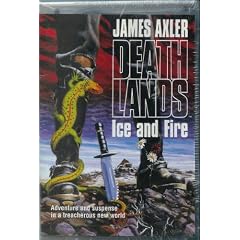 Deathlands: Ice and Fire (Deathlands)