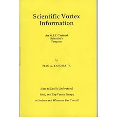 Scientific Vortex Information: How to Easily Understand, Find & Tap Vortex Energy in Sedona & Wherever You Travel