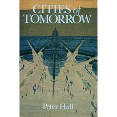Cities of Tomorrow: An Intellectual History of Urban Planning and Design in the Twentieth Century