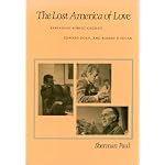 The Lost America of Love: Rereading Robert Creeley, Edward Dorn and Robert Duncan book cover