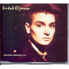 Nothing Compares 2 U by Sinead O'Connor