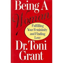 Being a Woman: Fulfilling Your Femininity and Finding Love