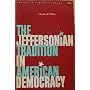 The Jeffersonian Tradition in American Democracy. by Charles Maurice, Wiltse