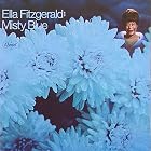 Click here to buy Misty Blue by  Ella Fitzgerald .