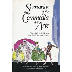 Scenarios of the Commedia Dell'Arte: Flaminio Scala's Il Teatro Delle Favole Rappresentative