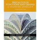Precalculus Functions and Graphs: A Graphing Approach by Ron Larson, Robert P. Hostetler, and Bruce H. Edwards