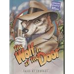The Wolf Is at the Door : Tales of Courage (Scott Foresman's Celebrate Reading, Grade 4, Book F) book cover